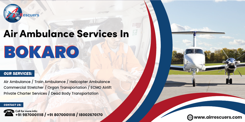 Air Ambulance Services In Bokaro – Air Rescuers