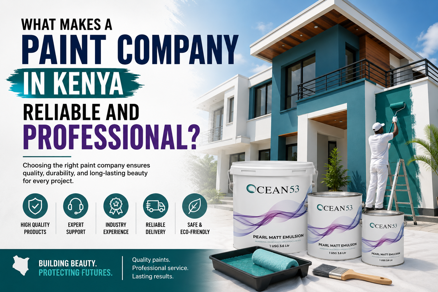 What Makes a Paint Company in Kenya Reliable and Professional? – Premium Decorative and Waterproofing Paints – Ocean Paints