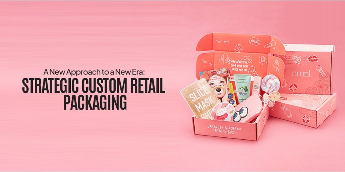 A New Approach to a New Era: Strategic Custom Retail Packaging