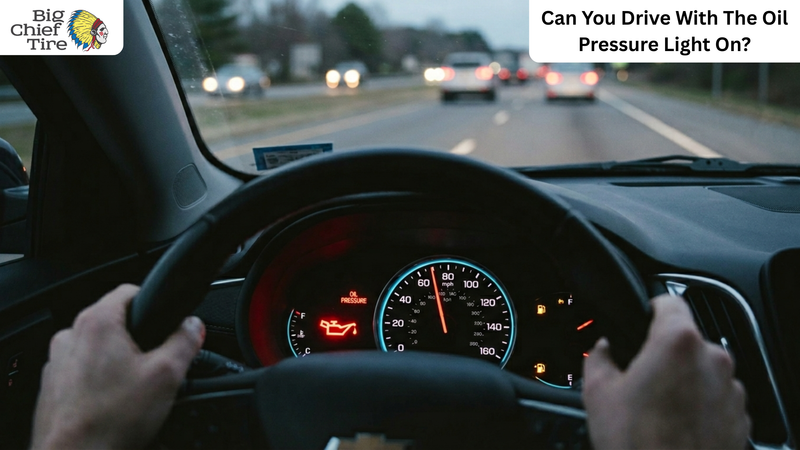 Can You Drive With the Oil Pressure Light On - Big Chief...