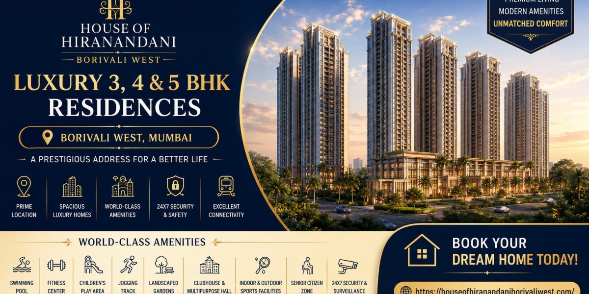 House of Hiranandani Borivali West – Luxury 3, 4 & 5 BHK Apartments in Mumbai