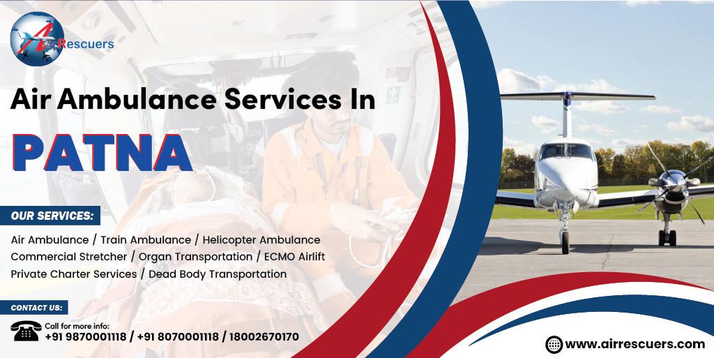 Air Ambulance Service in Patna | Fast & Reliable Medical Flights