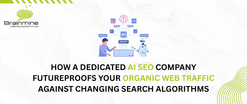 AI SEO Company for Algorithm-Proof Organic Growth | Brainmine Web Solution