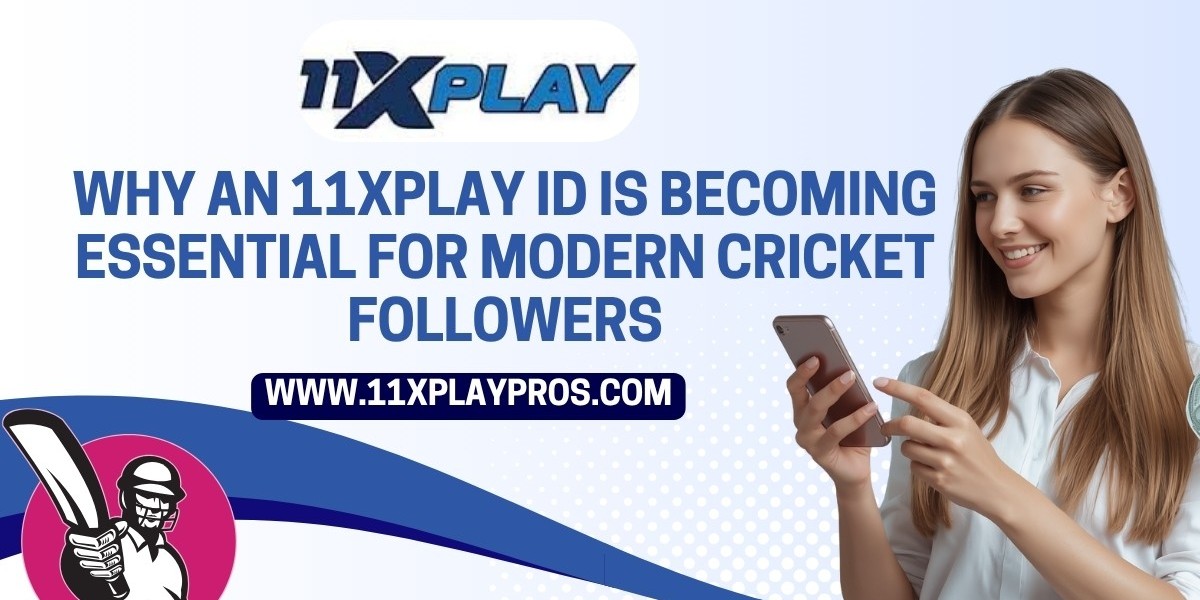 Why an 11xPlay ID Is Becoming Essential for Modern Cricket Followers