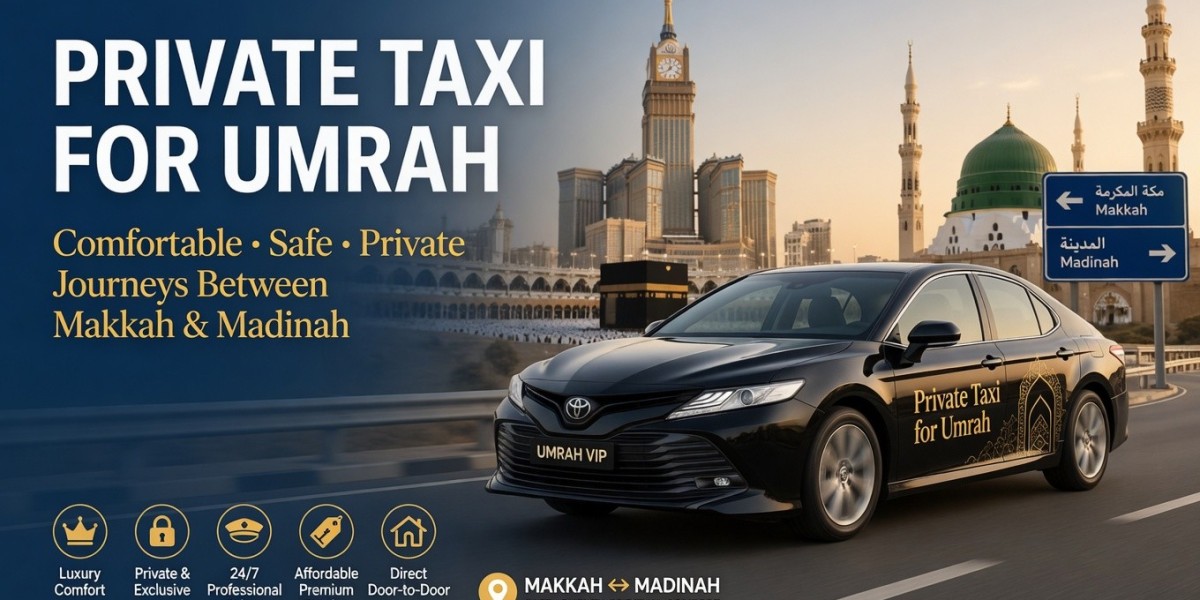 Choosing the Right Private Taxi for Umrah Pilgrims
