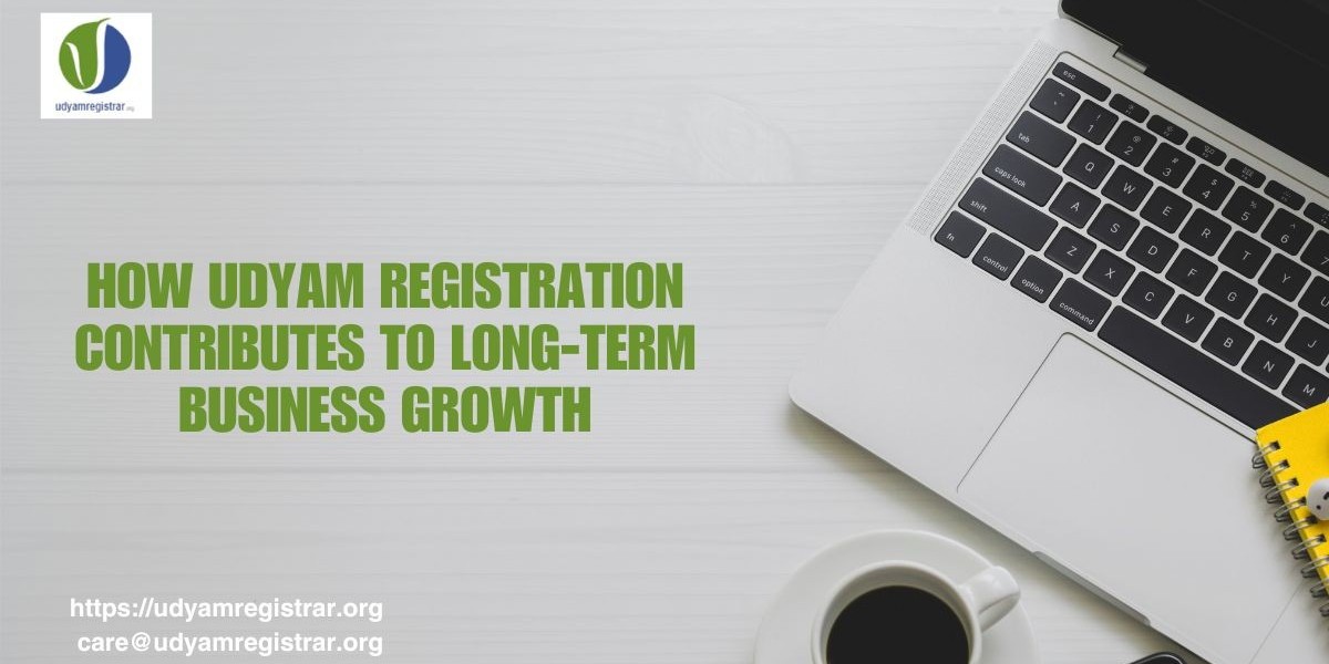 How Udyam Registration Contributes to Long-Term Business Growth
