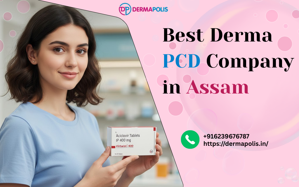 Best Derma PCD Company in Assam  - Dermapolis