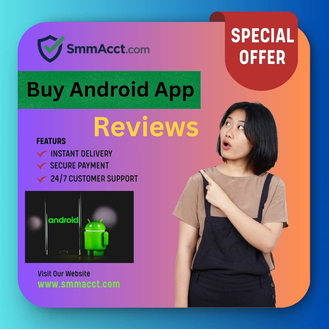 Buy Android App Reviews - Boost Ratings & Downloads
