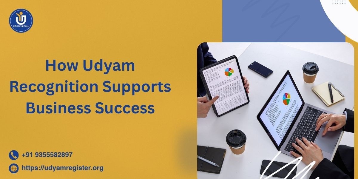 How Udyam Recognition Supports Business Success