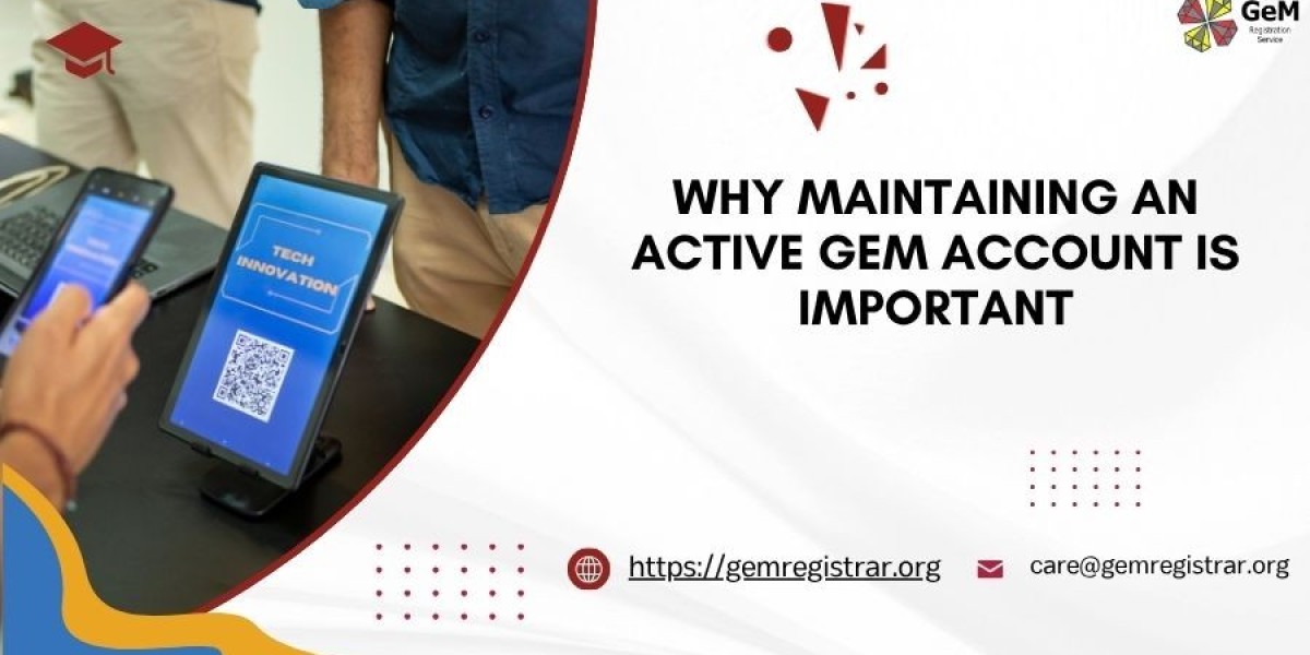 Why Maintaining an Active GeM Account Is Important