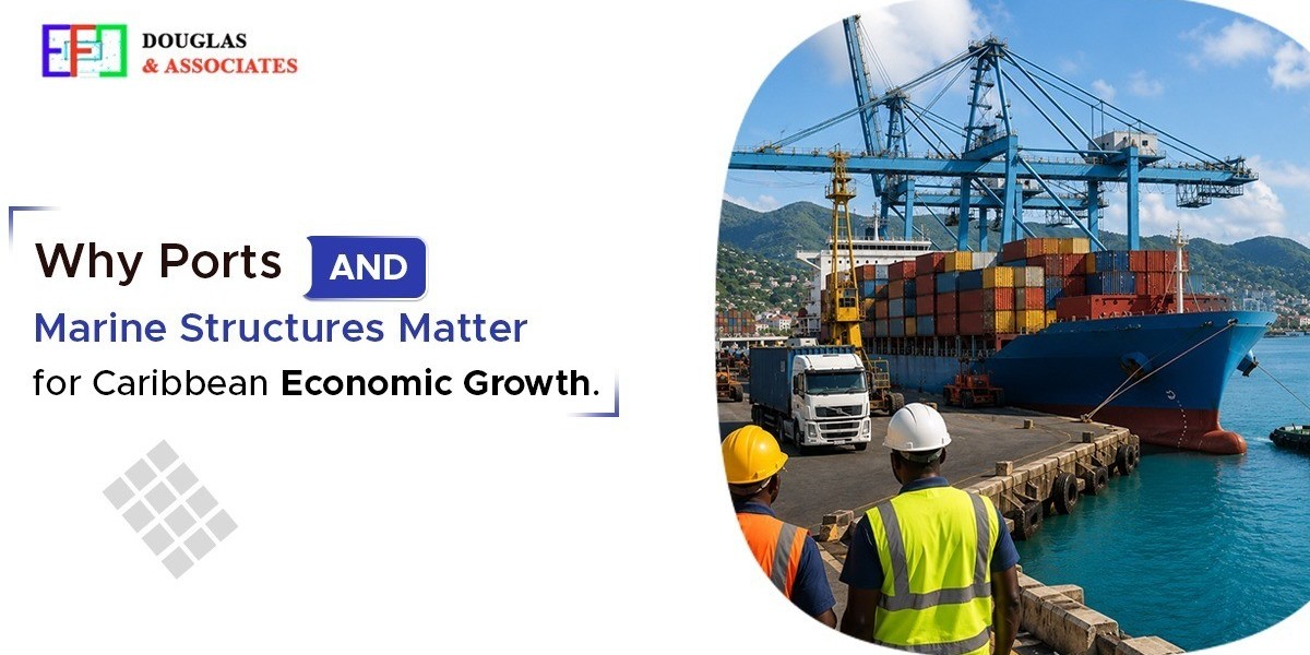 Why Ports and Marine Structures Matter for Caribbean Economic Growth