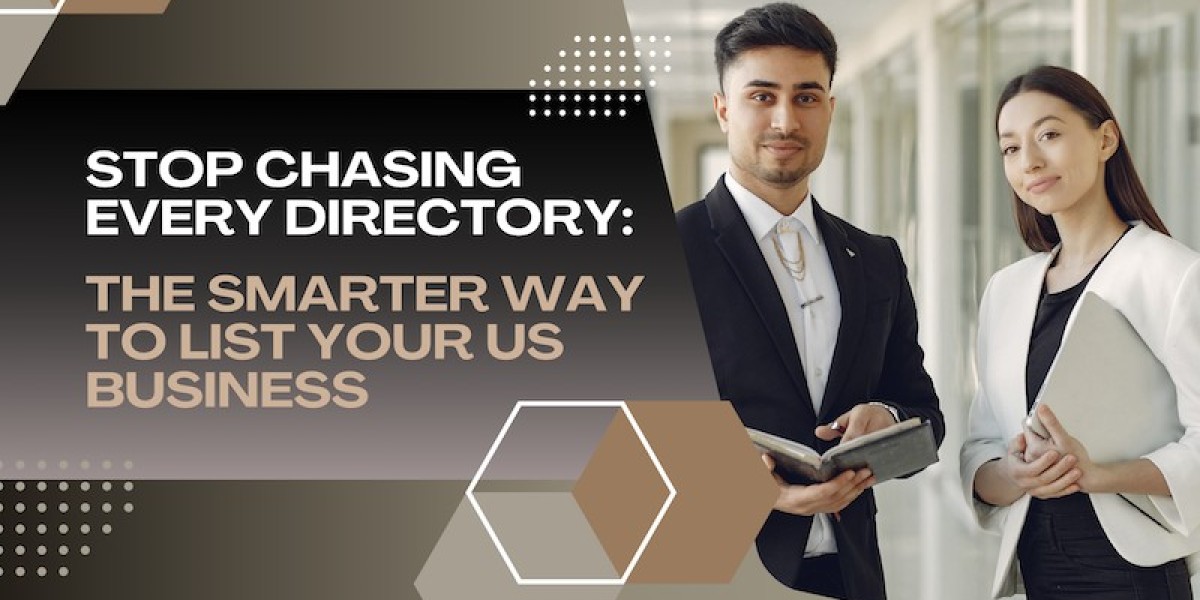 Stop Chasing Every Directory: The Smarter Way to List Your US Business