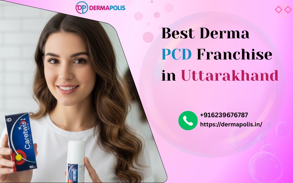 Best Derma PCD Franchise in Uttarakhand - Dermapolis