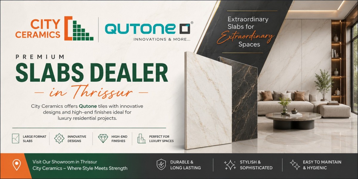 Why Qutone Slabs Are the Preferred Choice for Luxury Homes in Thrissur