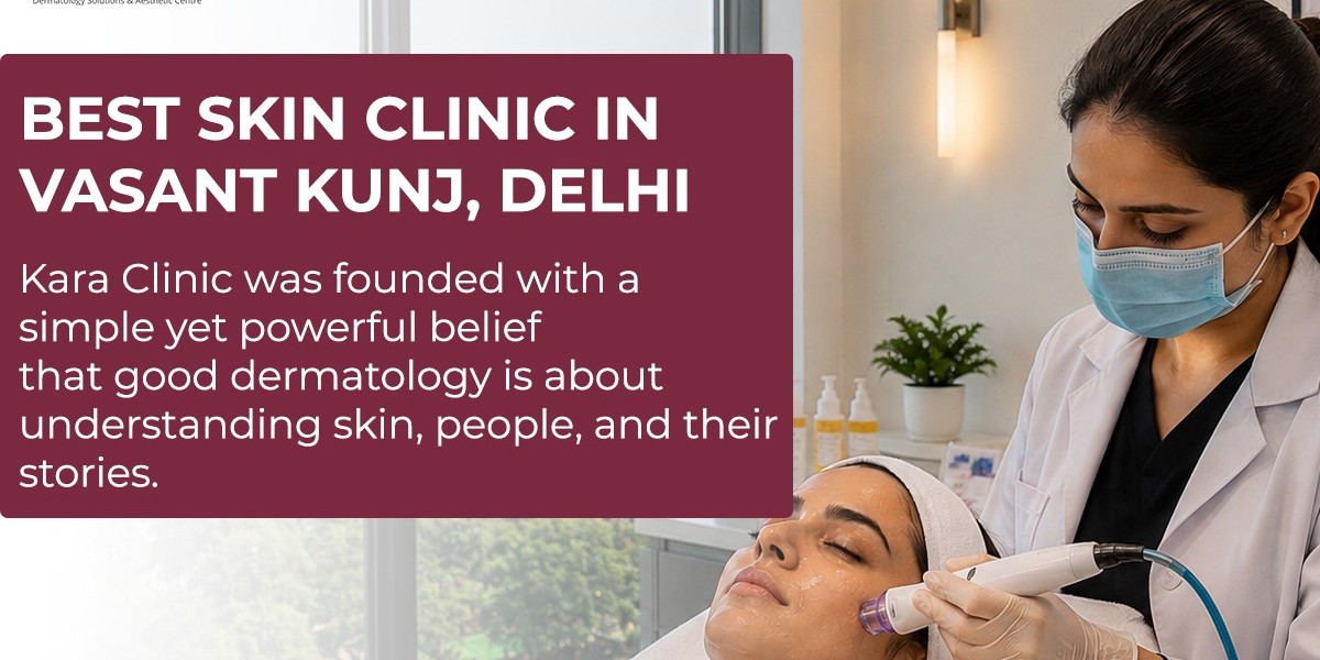 Finding a Trustworthy Skin Clinic in Vasant Kunj