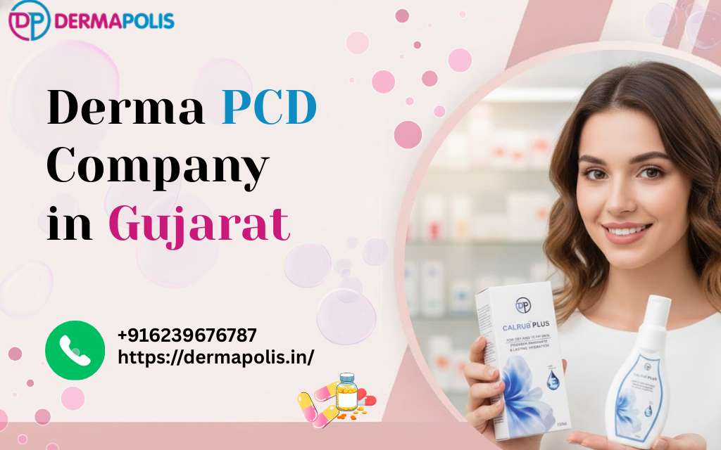 Best Derma PCD Pharma Company in Gujarat - Dermapolis