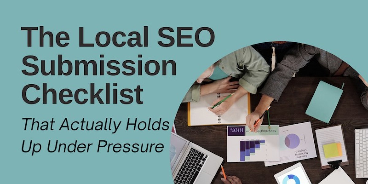 The Local SEO Submission Checklist That Actually Holds Up Under Pressure