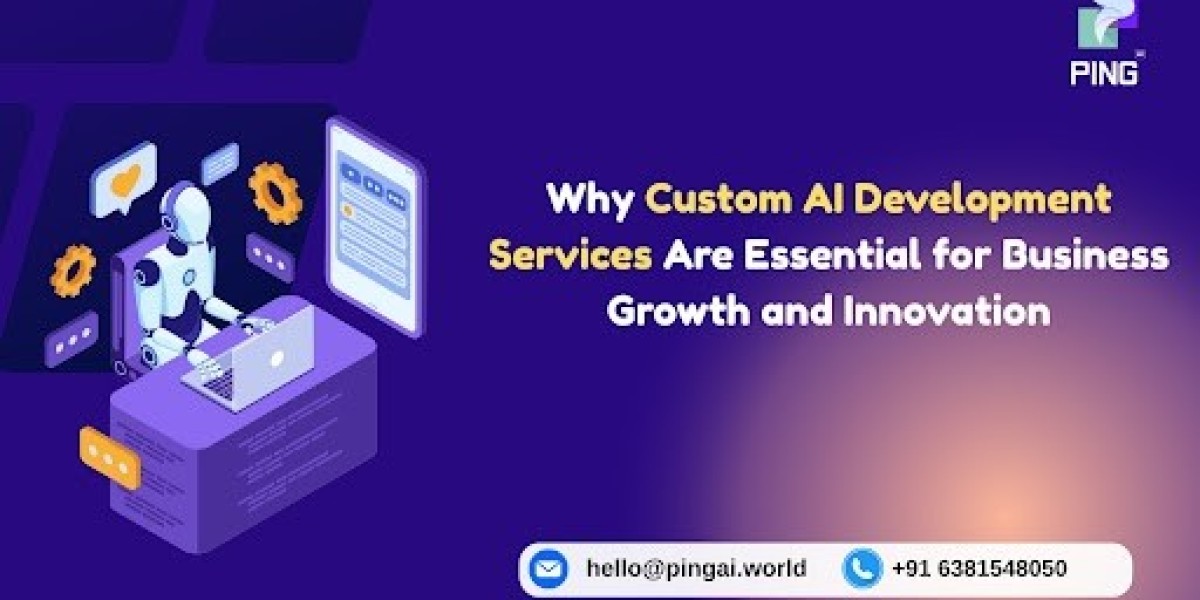 Why Custom AI Development Services Are Essential for Business Growth and Innovation