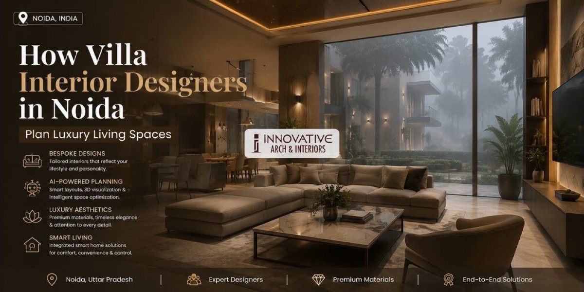 How Villa Interior Designers in Noida Plan Luxury Living Spaces