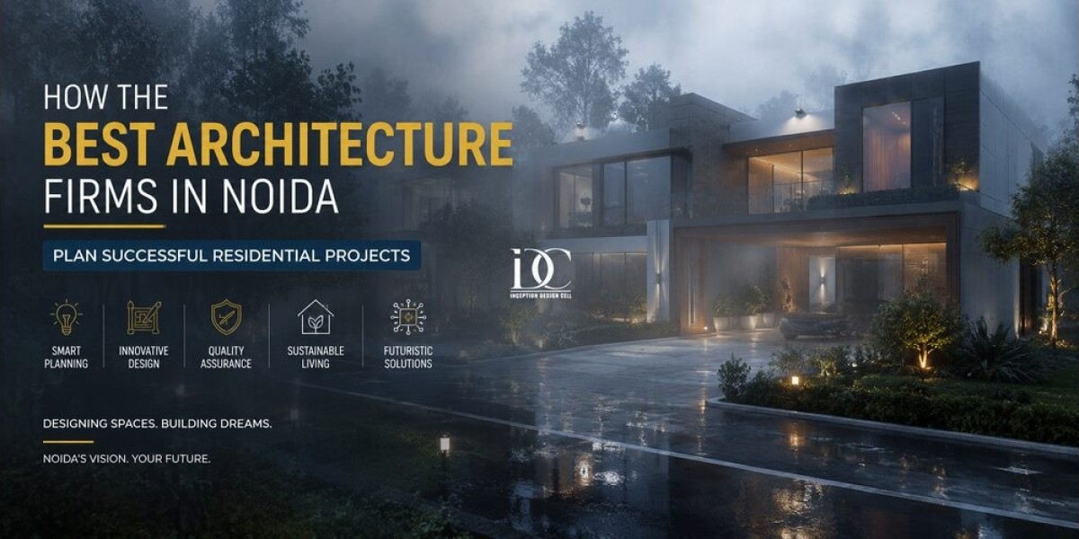 How the Best Architecture Firms in Noida Plan Successful Residential Projects