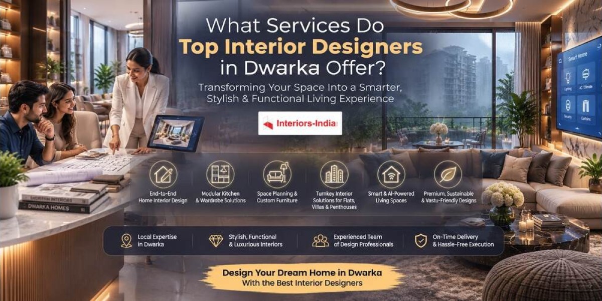 What Services Do Top Interior Designers in Dwarka Offer?