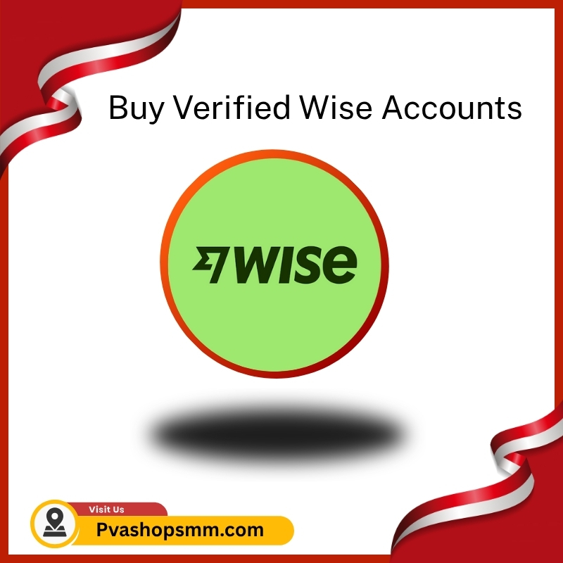 Buy Verified Wise Accounts - USA, Uk, CA All Countries Acc Here