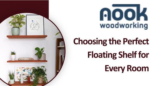 Choosing the Perfect Floating Shelf for Every Room | PDF