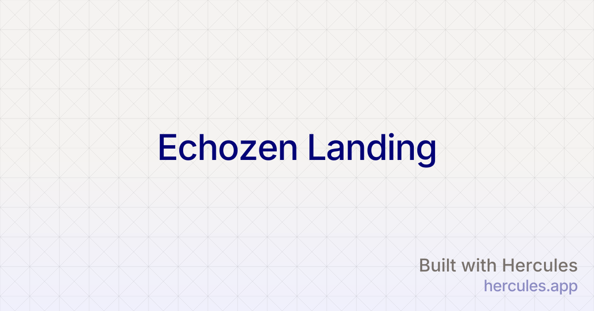 Echozen Landing