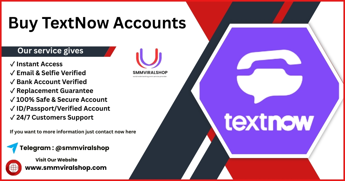 Buy TextNow Accounts - From 100% Trusted Shop Low price Us