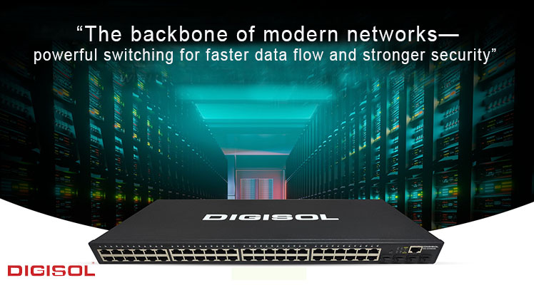 Digisol Network Switches: Order from Trusted Radiant Partner