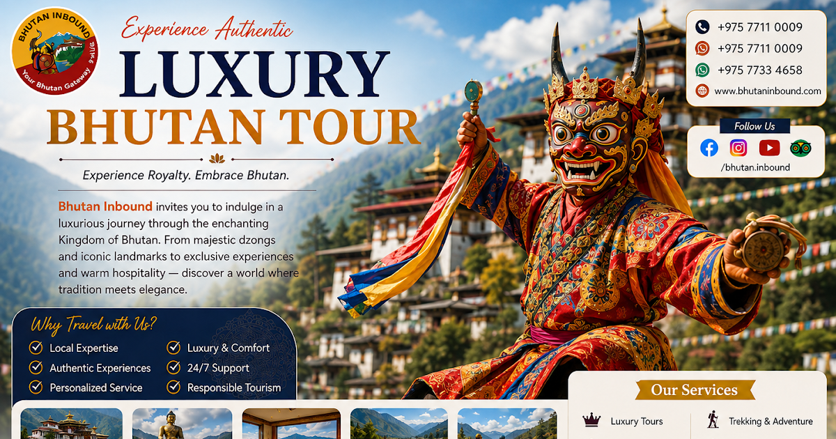 Luxury Bhutan Tour, Bhutan Festival Tours & Bhutan Trekking Tours for Singapore Travelers