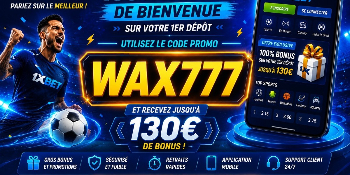 Code promo 1xBet 2027 : WAX777 – Jusqu’à 130 €