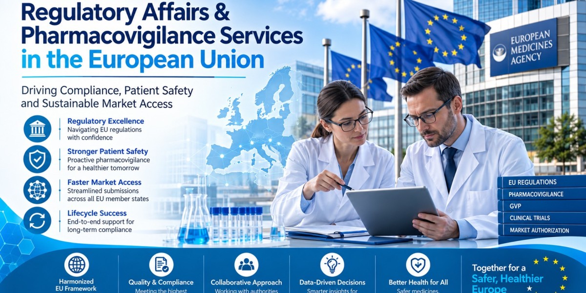 Regulatory Affairs and Pharmacovigilance Services in the European Union: A Strategic Guide to Compliance, Market Access,