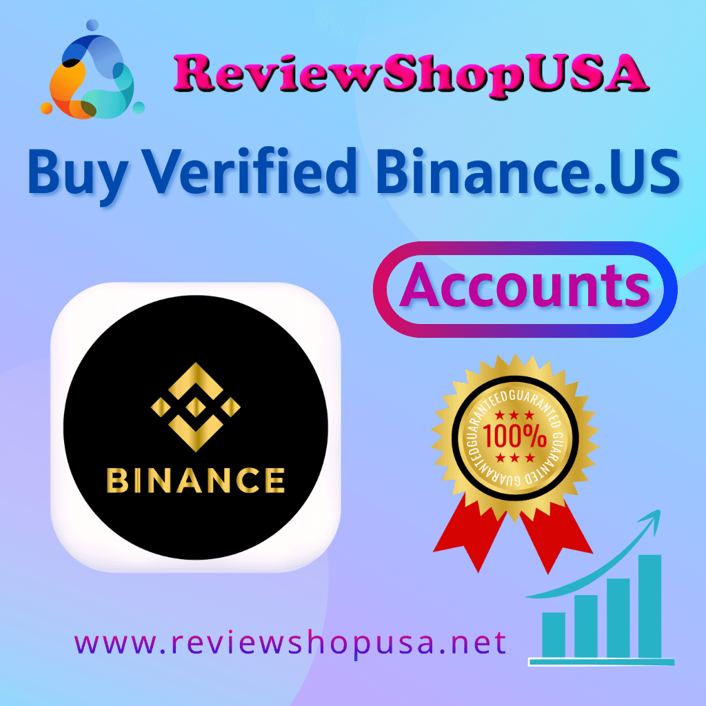 Buy Verified Binance.US Account - 100% Safe & Kyc Full...