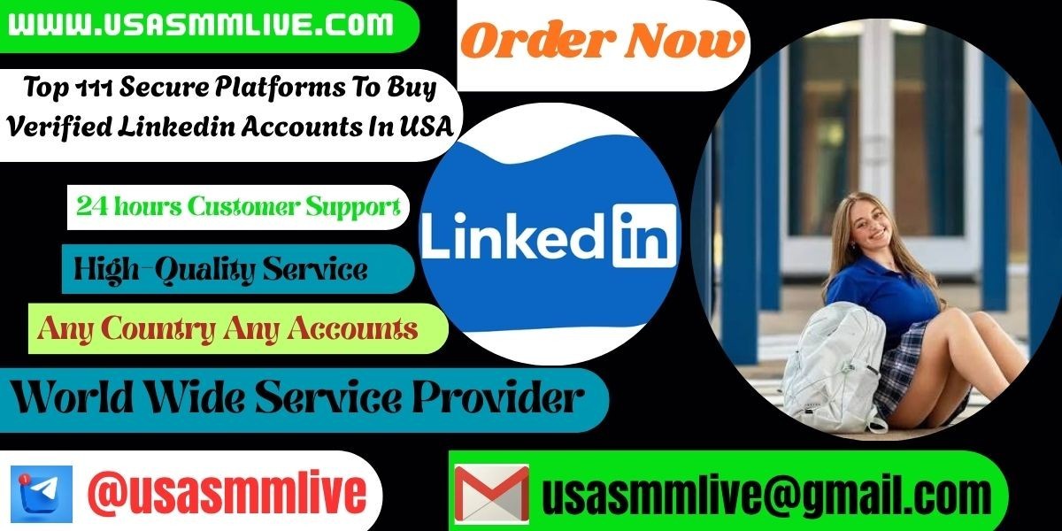 Top 111 Secure Platforms To Buy Verified Linkedin Accounts In USA