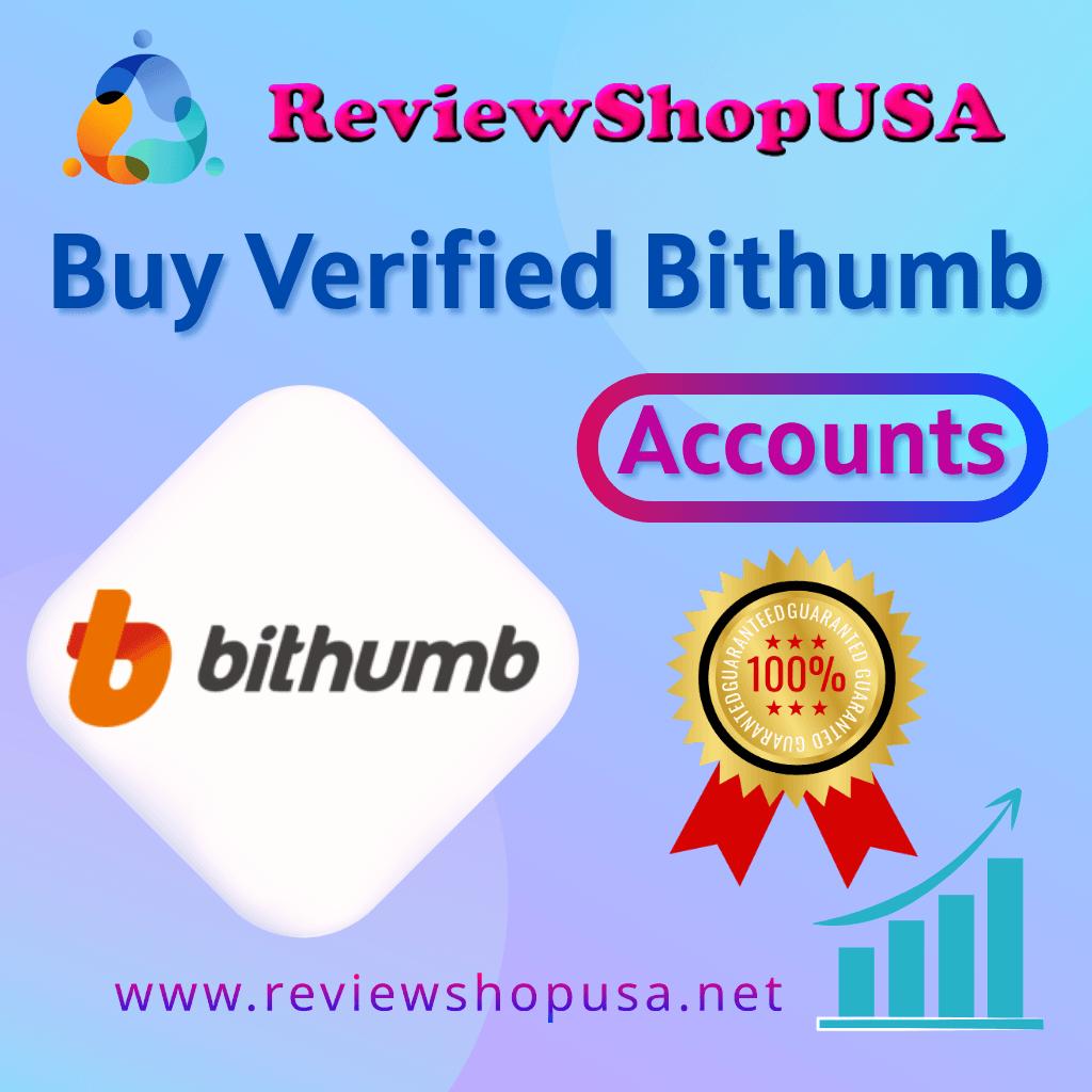 Buy Verified Bithumb Accounts - 100% Best Secure Account