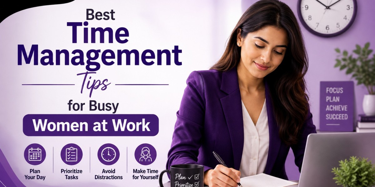 Best Time Management Tips for Busy Women at Work