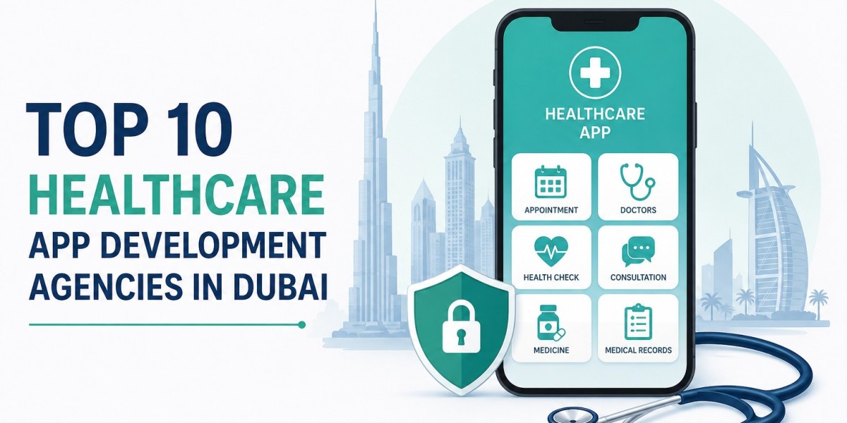 Top 10 Healthcare App Development Agencies in Dubai