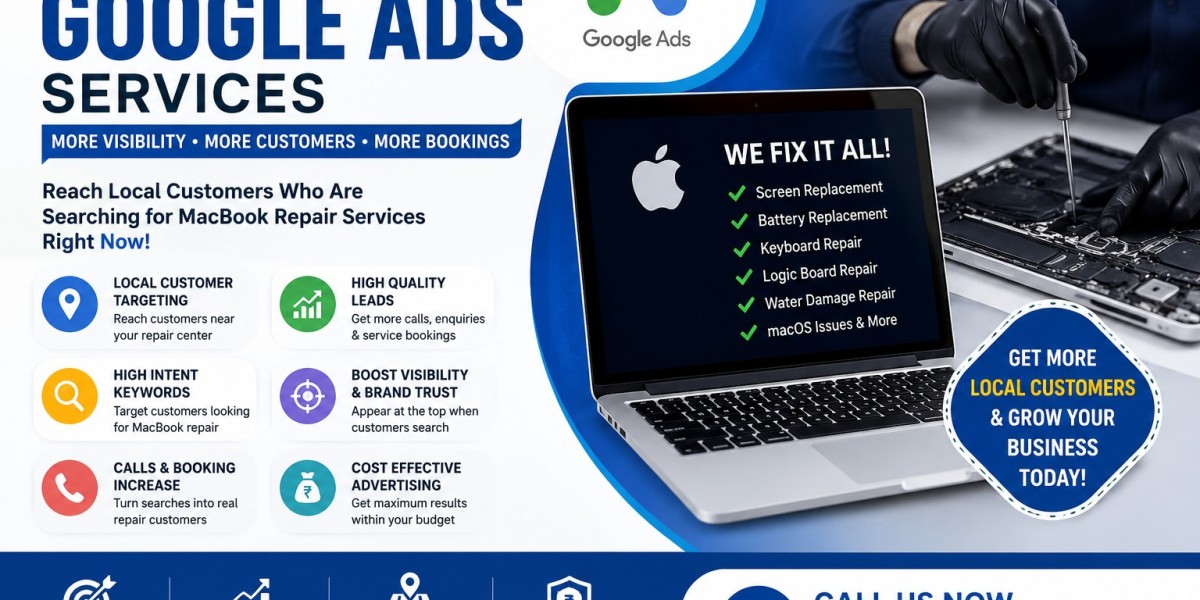 How Can MacBook Repair Centers Use Google Ads to Increase Local Customers and Service Bookings?