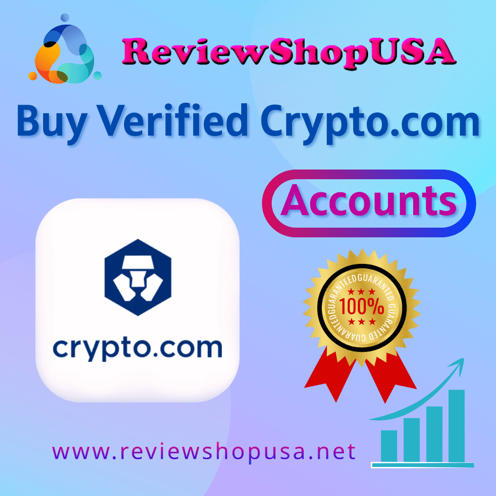 Buy Verified Crypto.com Accounts - Secure & Fast Access to