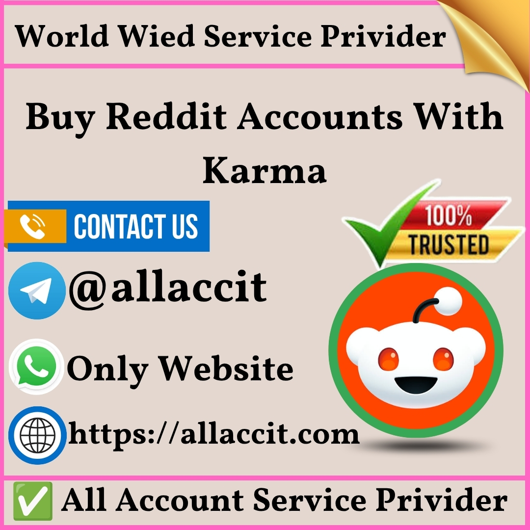 Buy Reddit Accounts With Karma - 100% Old PVA & Aged.