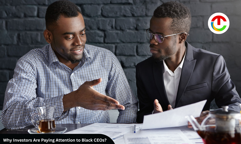 Why Investors Are Paying Attention to Black CEOs? | CIO Times Magazine
