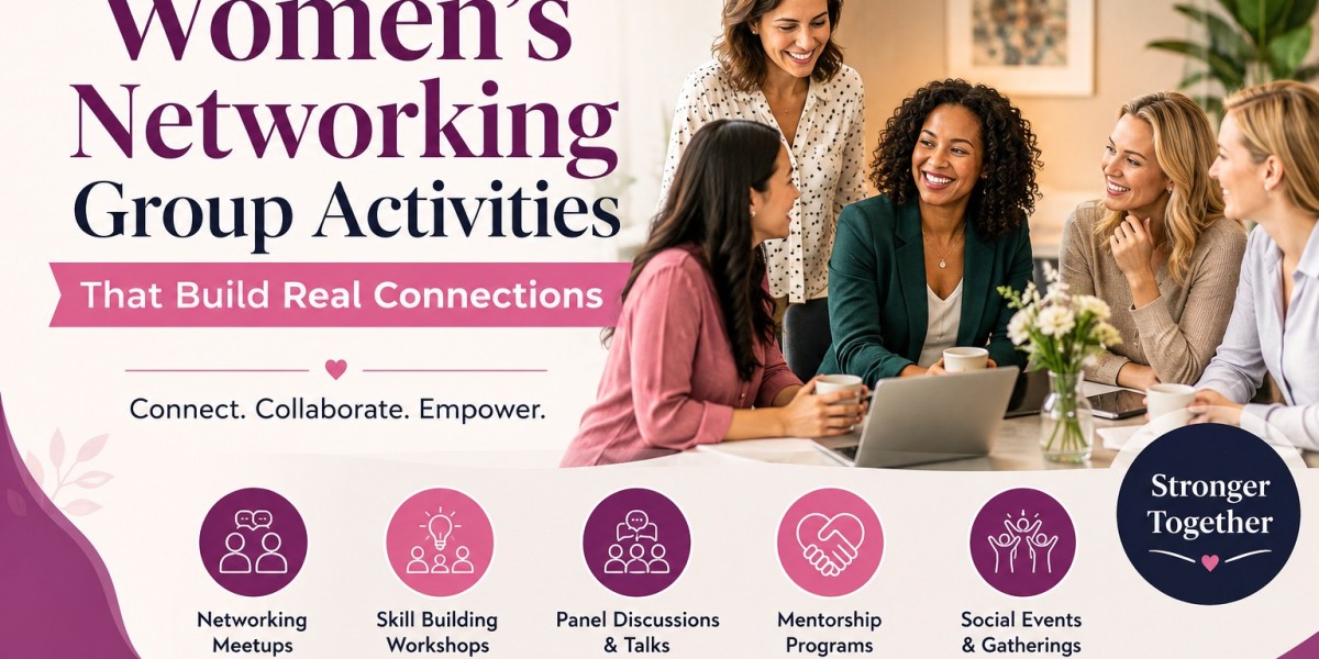 Women’s Networking Group Activities That Build Real Connections
