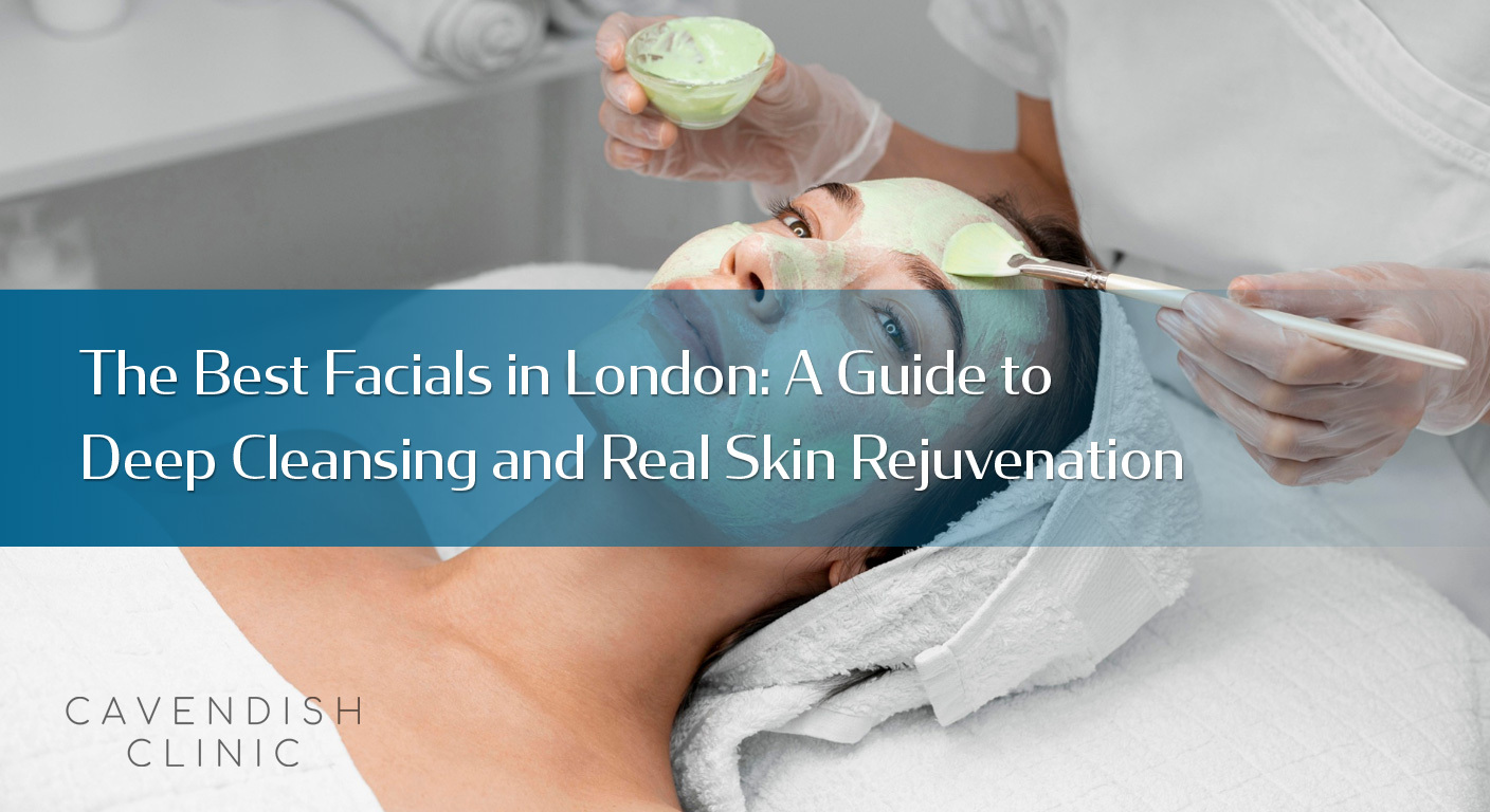 Best Facials in London: HydraFacial & Skin Rejuvenation