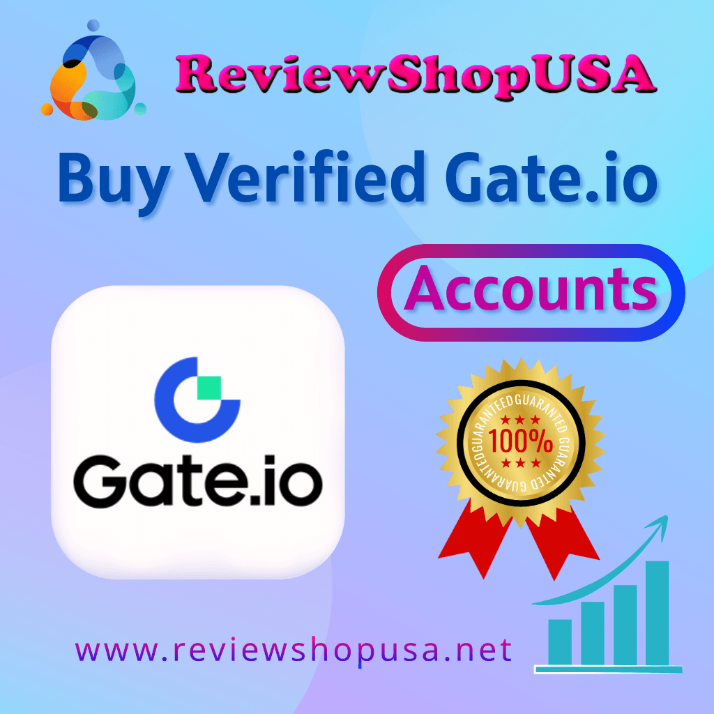 Buy Verified Gate.io Accounts - 100% PVA Active KYC...