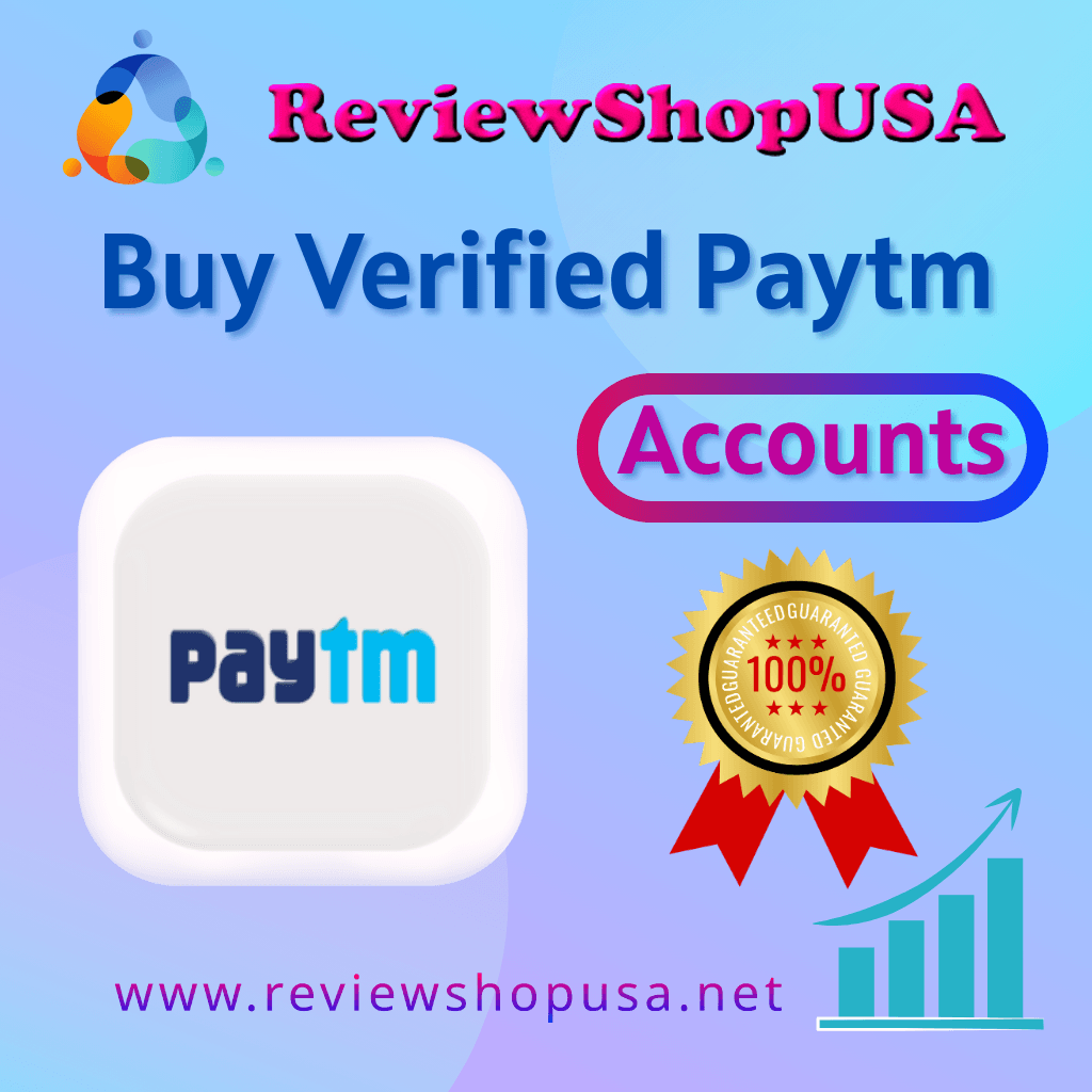 Buy Verified Paytm Accounts - 100% Active & Fully...