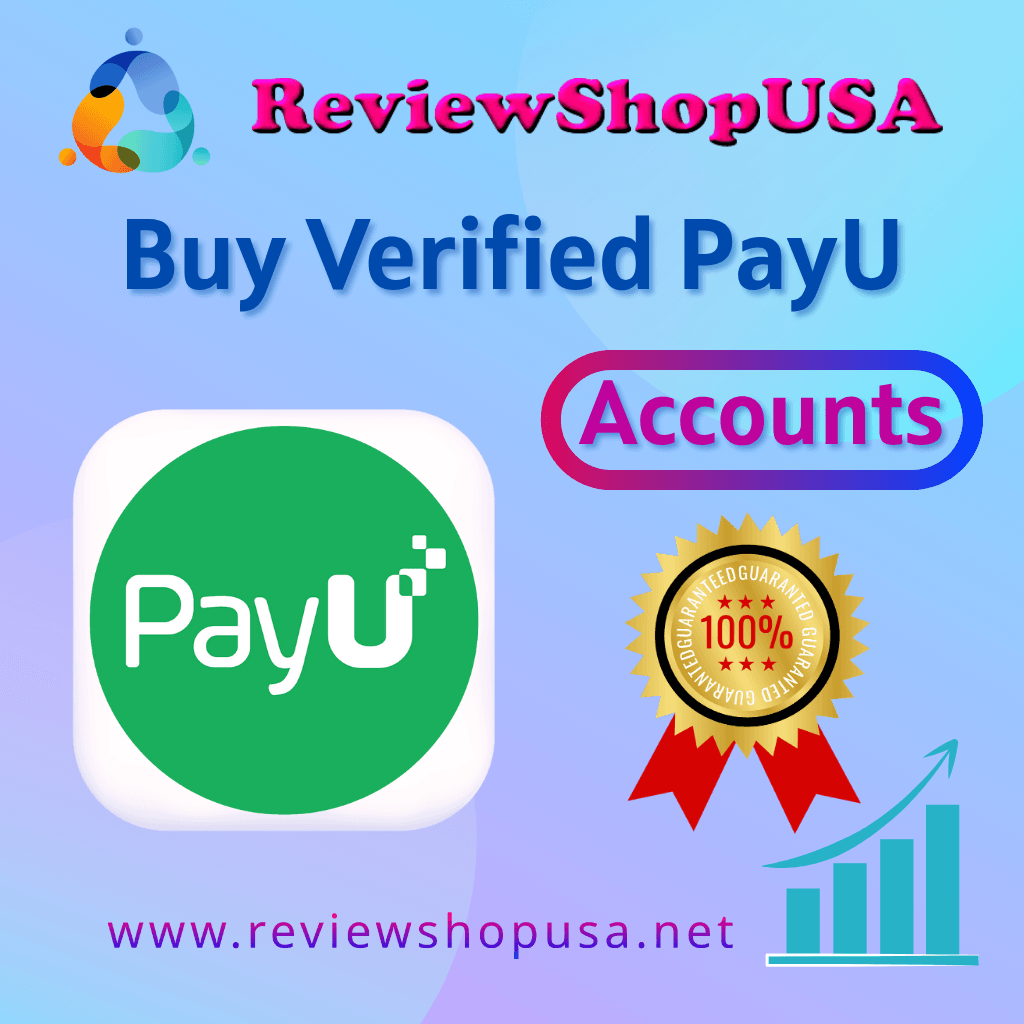 Buy Verified PayU Accounts - 100% Active Accounts