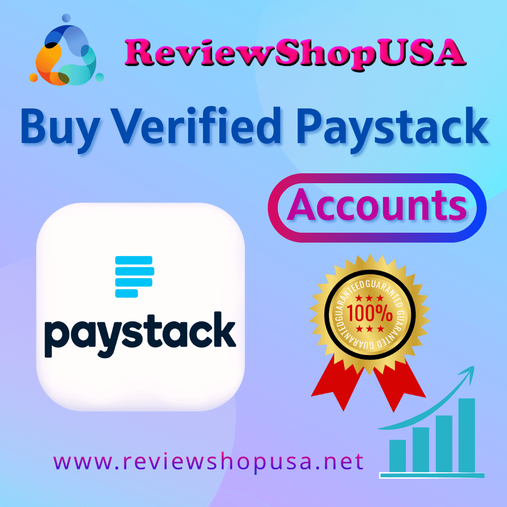 Buy Verified Paystack Accounts - 100% Safe & Real