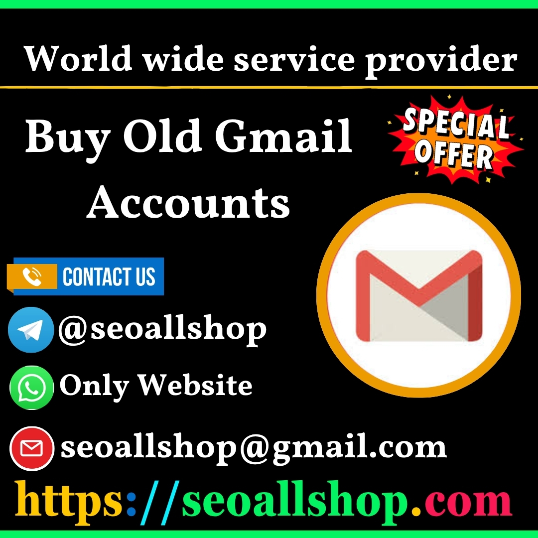 Buy Old Gmail Accounts - 100% Best Old, USA & UK